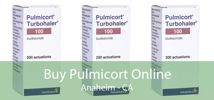 Buy Pulmicort Online Anaheim - CA
