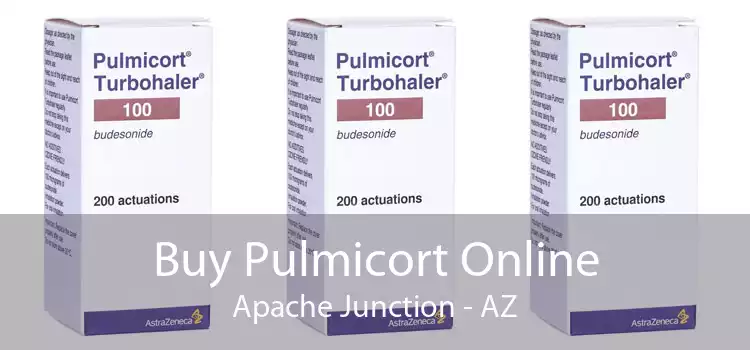 Buy Pulmicort Online Apache Junction - AZ