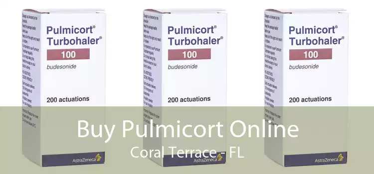 Buy Pulmicort Online Coral Terrace - FL
