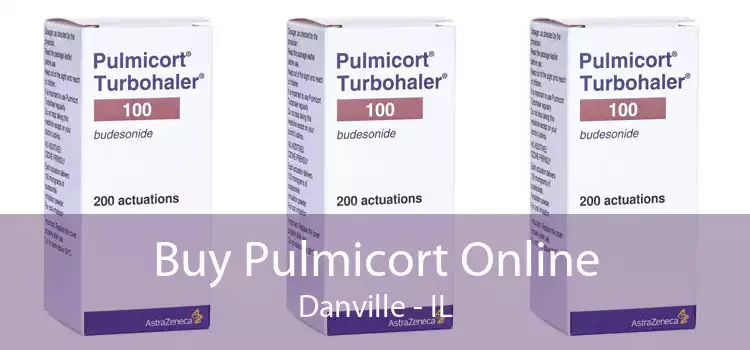 Buy Pulmicort Online Danville - IL